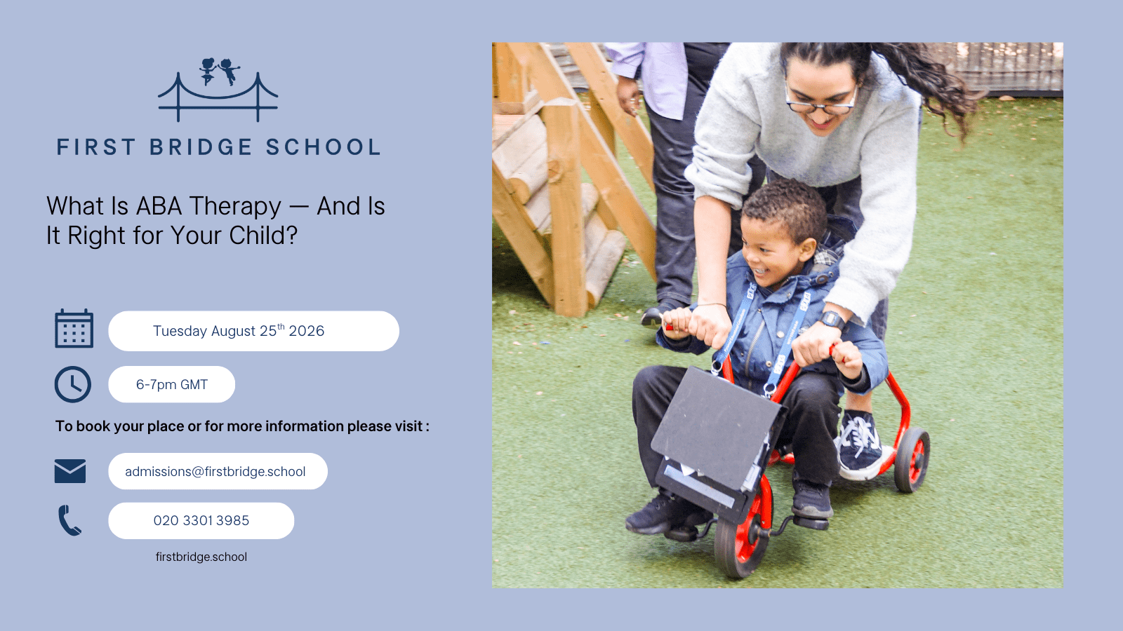 What Is ABA Therapy — And Is It Right for Your Child?<br />
By<br />
First Bridge School</p>
<p>Online event<br />
Tuesday, Aug 25 from 6 pm to 7 pm GMT+1<br />
Overview<br />
You may have heard of ABA therapy, but what does it actually involve? And is it the right approach for your child?</p>
<p>What Is ABA Therapy — And Is It Right for Your Child?<br />
Understanding the Basics and Making an Informed Choice</p>
<p>You may have heard of ABA therapy, but what does it actually involve? And is it the right approach for your child?</p>
<p>This webinar offers a clear, honest introduction to Applied Behaviour Analysis (ABA) for parents and carers of young children with autism or developmental differences. 